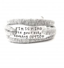 Finishing is your only f*cking option armband