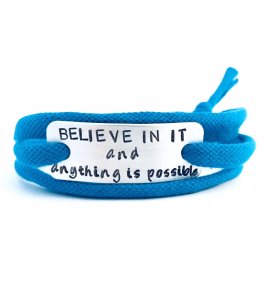 Believe in it and anything is possible armband